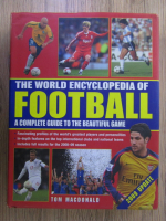 Anticariat: Tom Macdonald - The world encyclopedia of football