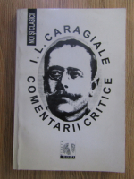 Anticariat: Virgil Vintilescu - I. L. Caragiale. Comentarii critice