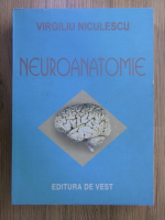 Anticariat: Virgiliu Niculescu - Neuroanatomie