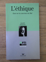 Alain Badiou - L'ethique. Essai sur la conscience du mal