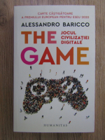 Alessandro Baricco - The game, jocul civilizatiei digitale