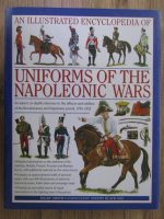 An illustrated encyclopedia of uniforms of the Napoleonic Wars