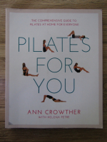 Anticariat: Ann Crowther - Pilates for you