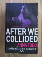 Anticariat: Anna Todd - After we collided