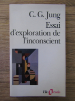 C. G. Jung - Essai d'exploration de l'inconscient