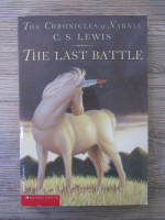 C. S. Lewis - The chronicles of Narnia. The last battle