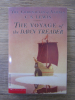 Anticariat: C. S. Lewis - The chronicles of Narnia. The voyage of the dawn treader