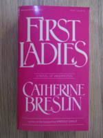 Anticariat: Catherine Breslin - First ladies