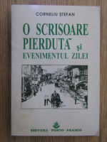 Corneliu Stefan - O scrisoare pierduta si Evenimentul zilei