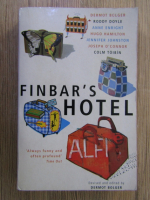 Anticariat: Dermot Bolger - Finbar's Hotel