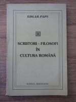 Anticariat: Edgar Papu - Scriitori-filosofi in cultura romana