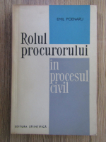 Anticariat: Emil Poenaru - Rolul procurorului in procesul civil