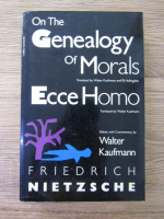 Friedrich Nietzsche - On the genealogy of morals. Ecce Homo