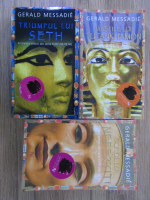 Anticariat: Gerald Messadie - Furtuni pe Nil, 3 volume. Ochiul lui Nefertiti, Mastile lui Tuthankamon, Triumful lui Seth