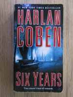 Anticariat: Harlan Coben - Six years