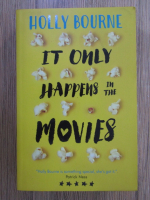 Anticariat: Holly Bourne - It only happens in the movies