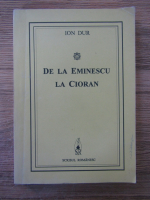 Ion Dur - De la Eminescu la Cioran