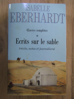 Anticariat: Isabelle Eberhardt - Ecrits sur le sable