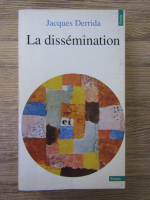 Jacques Derrida - La dissemination