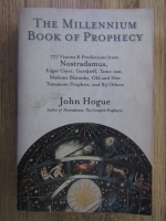 Anticariat: John Hogue - The millennium book of prophecy