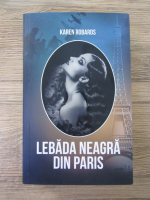 Karen Robards - Lebada neagra din Paris