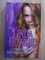 Anticariat: Linda Howard - Dragostea invinge obstacole