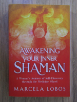 Marcela Lobos - Awakening your inner shaman