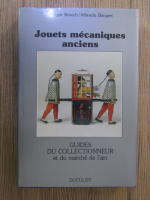 Margot Brauch - Jouets mecaniques anciens