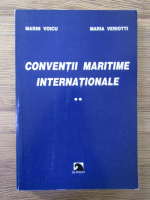 Marin Voicu - Conventii maritime internationale (volumul 2)