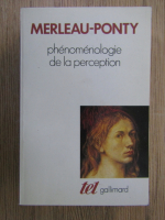 Maurice Merleau Ponty - Phenomenologie de la perception