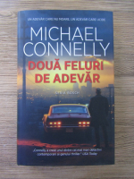 Michael Connelly - Doua feluri de adevar
