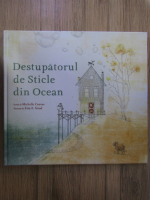 Michelle Cuevas - Destupatorul de sticle din ocean