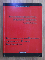 Mihaela Azoitei - Totalitarism si rezistenta in Romania comunista. Cazul Goma (editie bilingva)