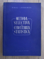 Mircea Biji - Metoda selectiva in cercetarea statistica