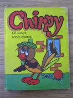 N. Nobilescu, G. Zarafu - Chirpy, le vilain petit oiseau