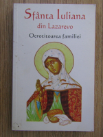 Anticariat: Natalia Lozan - Sfanta Iuliana din Lazarevo, ocrotitoarea familiei