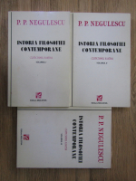 P. P. Negulescu - Istoria filosofiei contemporane (3 volume)