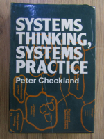 Anticariat: Peter Checkland - Systems thinking, systems practice