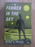 Robert A. Heinlein - Farmer in the sky