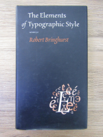 Robert Bringhurst - The elements of typographic style