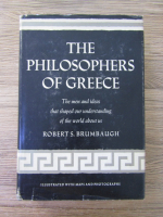 Robert S. Brumbaugh - The philosophers of Greece