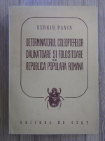 Sergiu Panin - Determinatorul coleopterelor daunatoare si folositoare din Republica Populara Romana