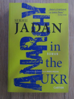 Serhii Jadan - Anarchy in the UKR