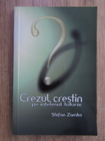 Stefan Zambo - Crezul crestin pe intelesul tuturor