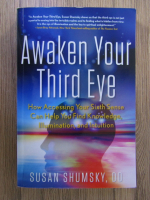 Susan Shumsky - Awaken your third eye