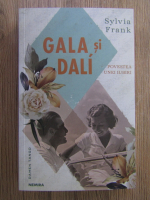 Sylvia Frank - Gala si Dali, povestea unei iubiri