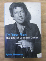 Anticariat: Sylvie Simmons - I'm your man. The life of Leonard Cohen