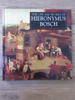 Trewin Copplestone - The life and works of Hieronymus Bosch