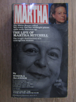 Anticariat: Winzola McLendon - Martha. The life of Martha Mitchell