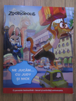 Anticariat: Zootropolis, ne jucam cu Judy si Nick